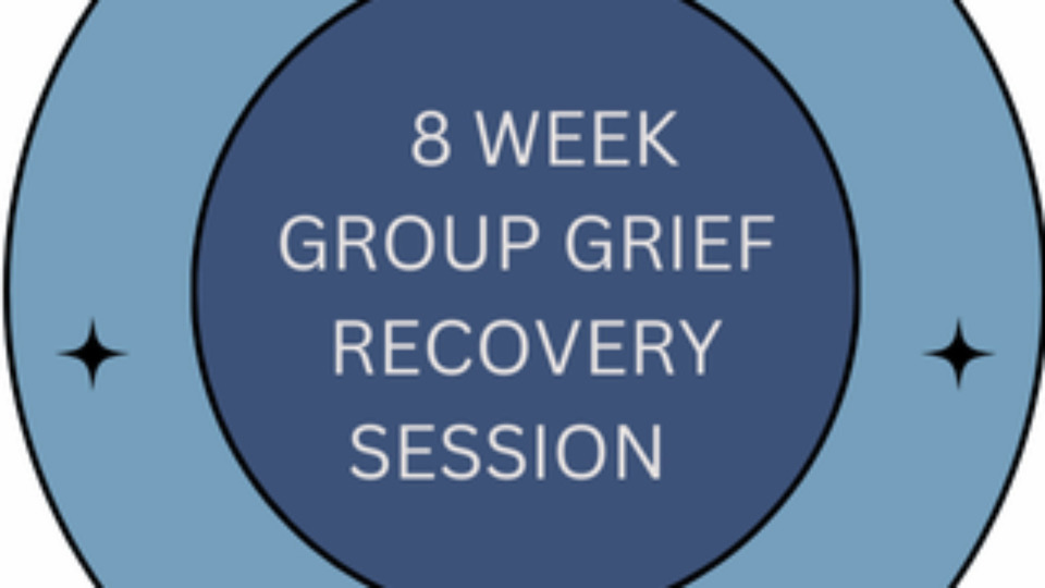 8 Week Group Grief Recovery Session