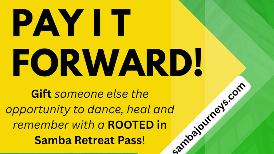 Community Sponsored Rooted in Samba Retreat Pass