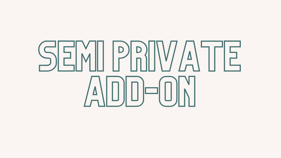 Semi-Private Add-on