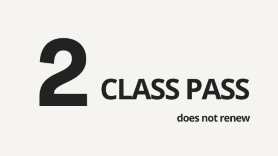 2 Class Pass