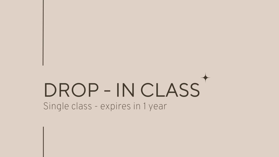 Drop - In Class