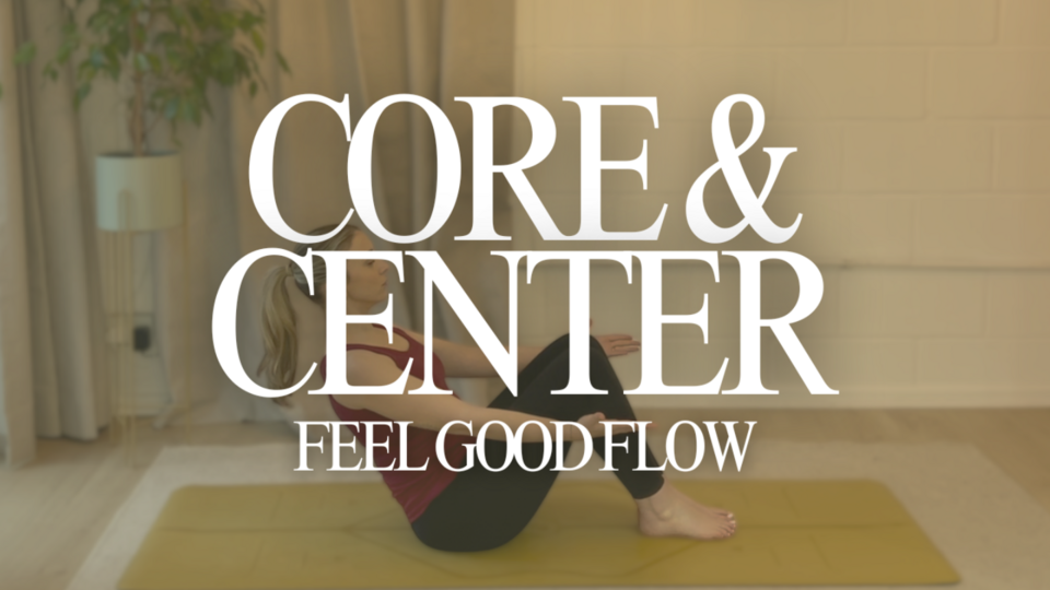 Core & Center - Feel Good Flow