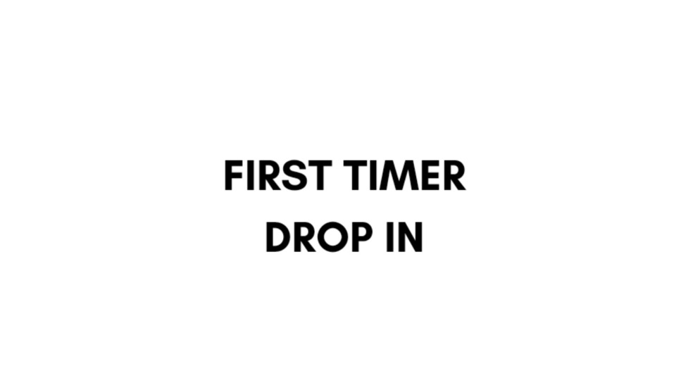 First Timer Drop In