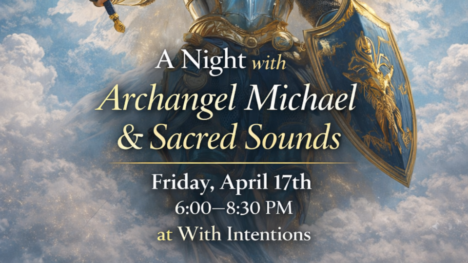 A Night with Archangel Michael & Sacred Sounds