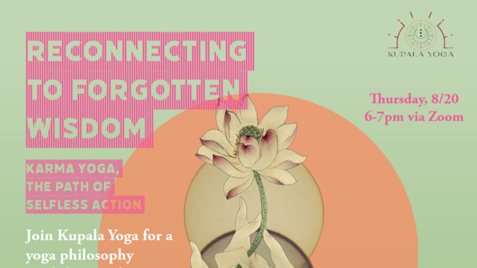 Reconnecting to Forgotten Wisdom: Karma Yoga — The Path of Selfless Action (Part 1)