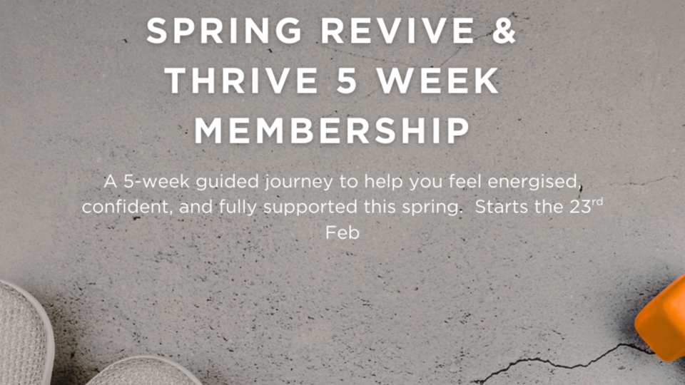 Early Bird Spring Revive & Thrive - 5 week Membership