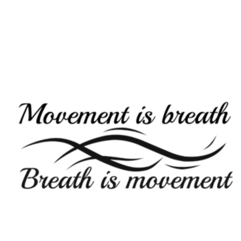 Movement Is Breath