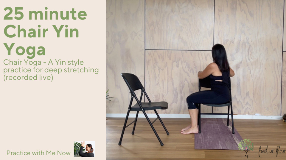25 Minute Chair Yoga Yin Style for deep stretching