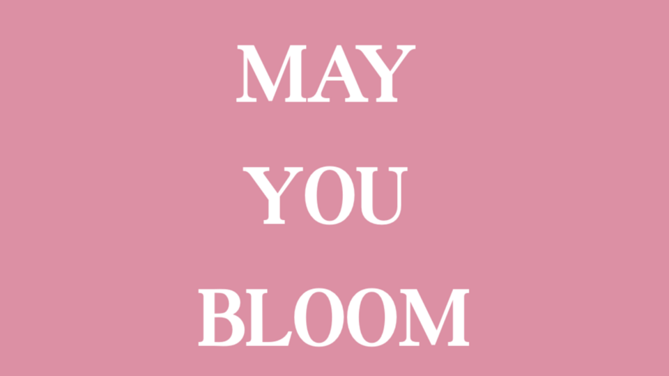 May You Bloom Challenge add-on 4x month 