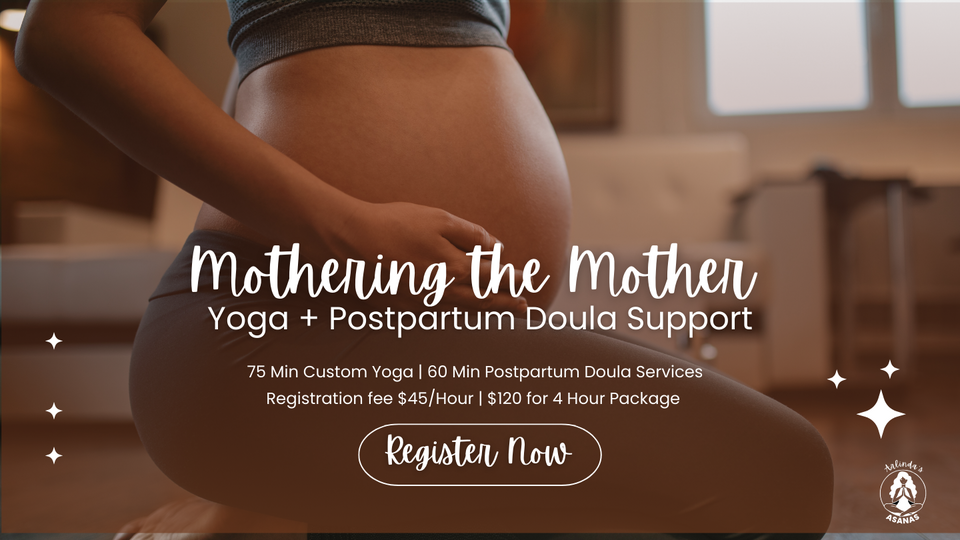 Mothering the Mother: Yoga + Postpartum Doula Package