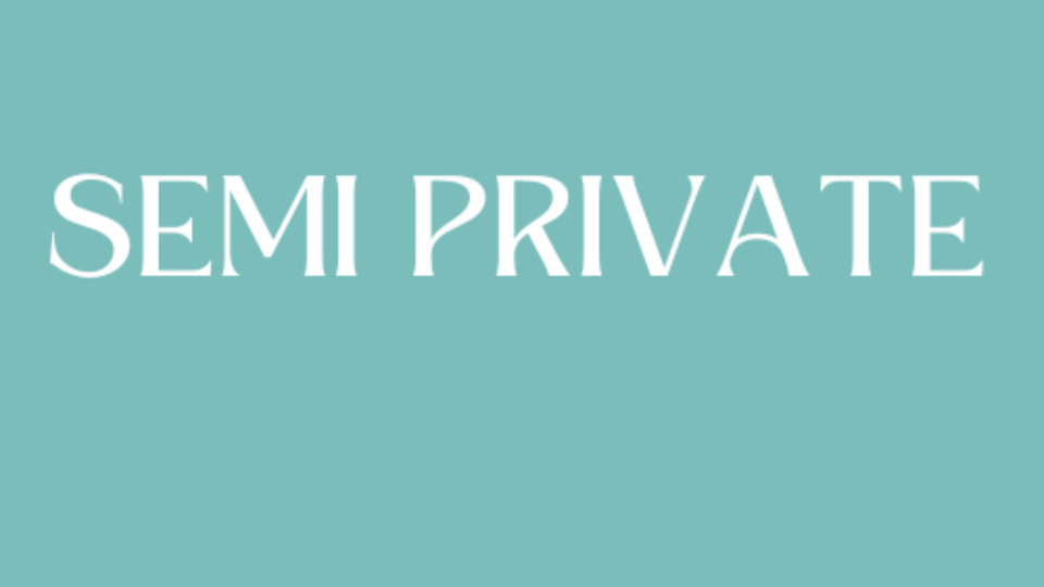 Semi Private $45 Per Person