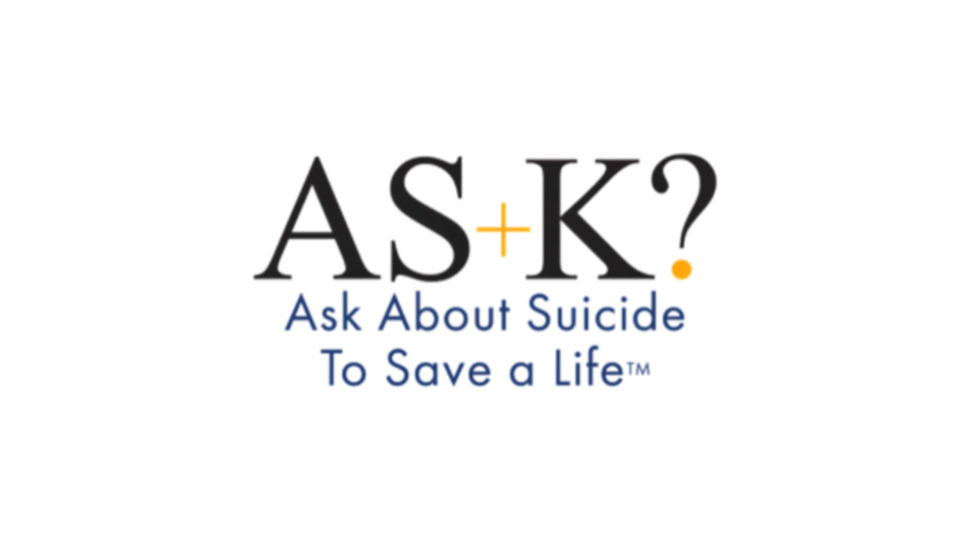 AS+K About Suicide to Save a Life
