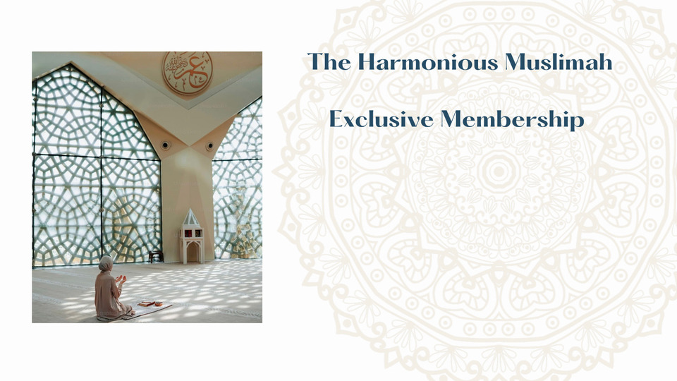 The Harmonious Muslimah - Exclusive Membership