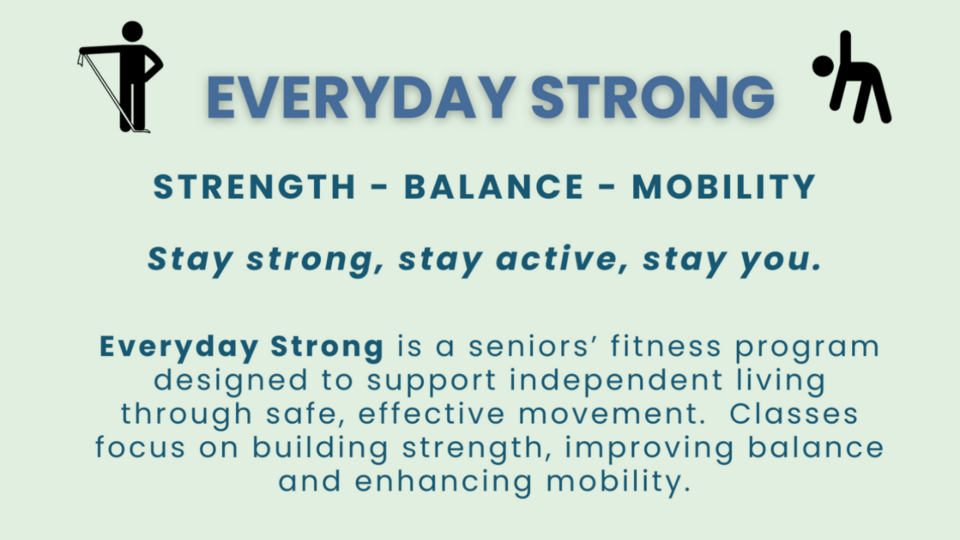 Everyday Strong - Senior's Fitness Program - Monday & Wednesday