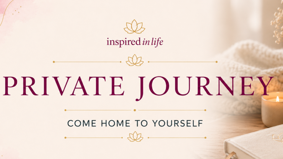 Private Journey: Come Home To Yourself 