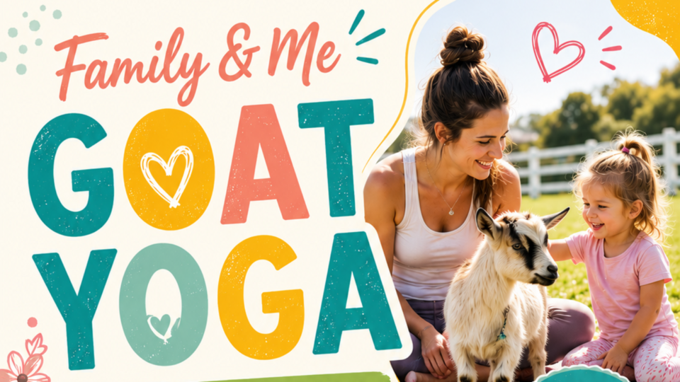 Family + Me Goat Yoga @ Carms Farm