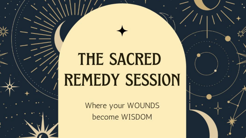 The Sacred Remedy Session