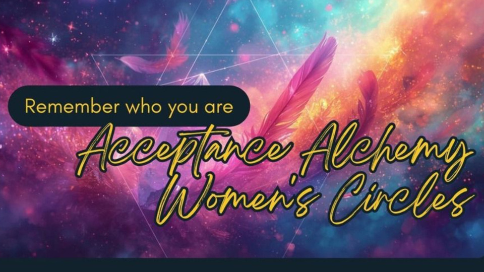 Acceptance Alchemy Live Women's Gathering with Mirilena