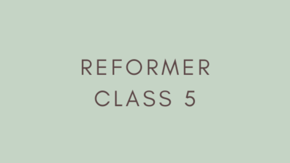 REFORMER CLASS 5
