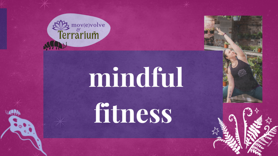 mindful fitness at Terrarium · $15 or sliding scale