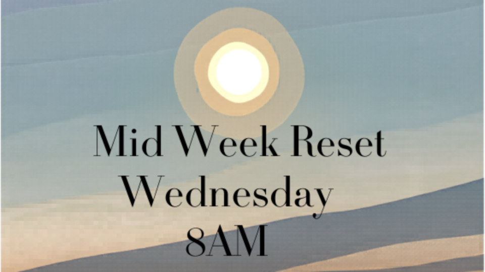 Mid Week Reset
