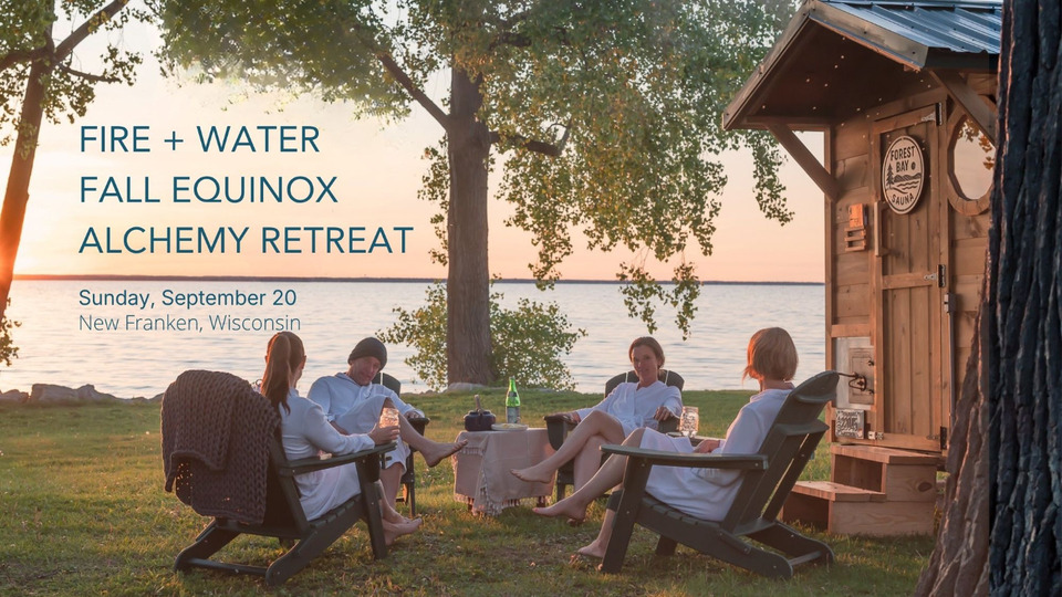 Fire + Water: The Fall Equinox Alchemy Retreat (Co-Ed) $199