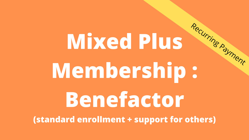 Mixed Plus Membership  ::  Benefactor