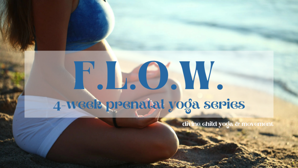 Prenatal Yoga: FLOW