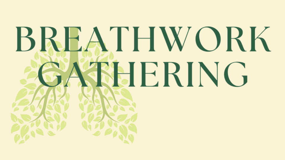 *NEW* Breathwork Gathering