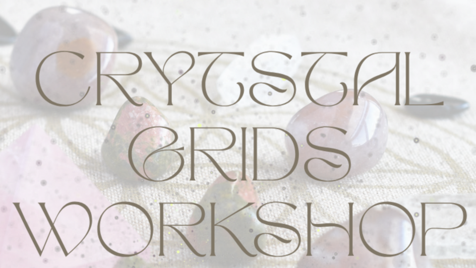 CRYSTAL GRIDS WORKSHOP