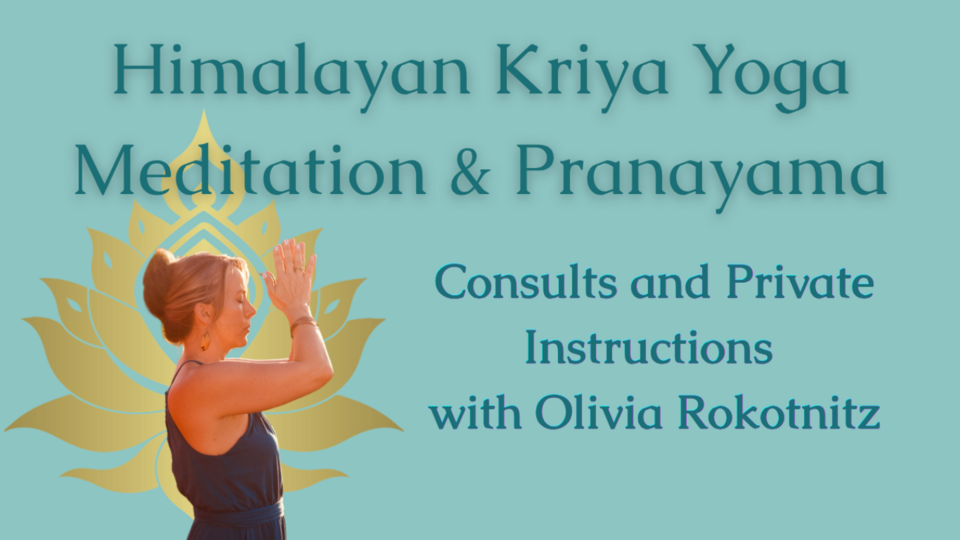 Private Himalayan Kriya Yoga, Meditation, & Pranayama
