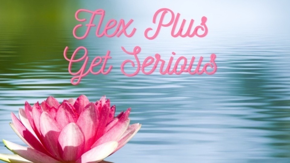 Flex Plus Membership-Get Serious