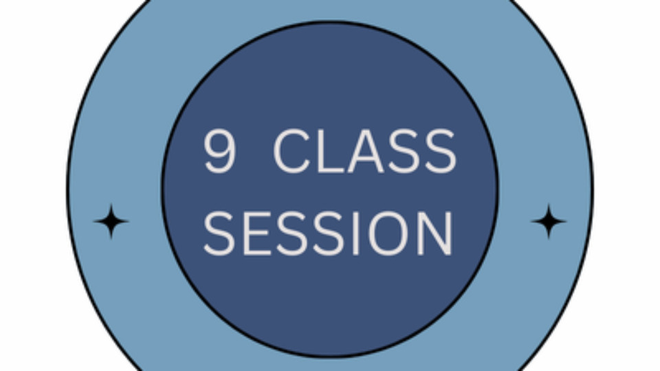 9 Class Session (on-line or in person)