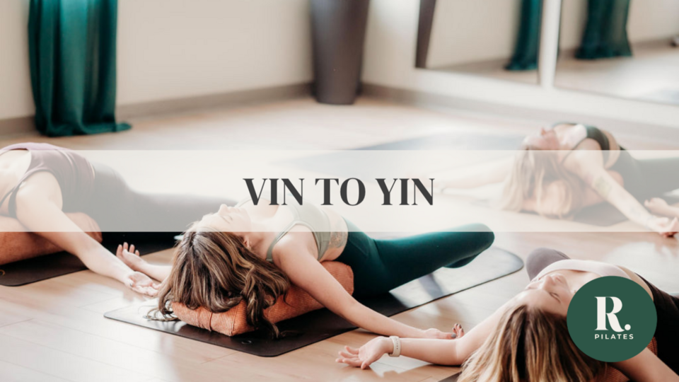 Vin to Yin | Yoga