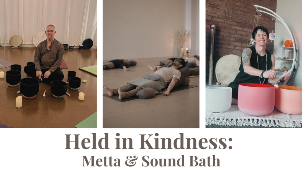 Held in Kindness: Metta & Sound Bath