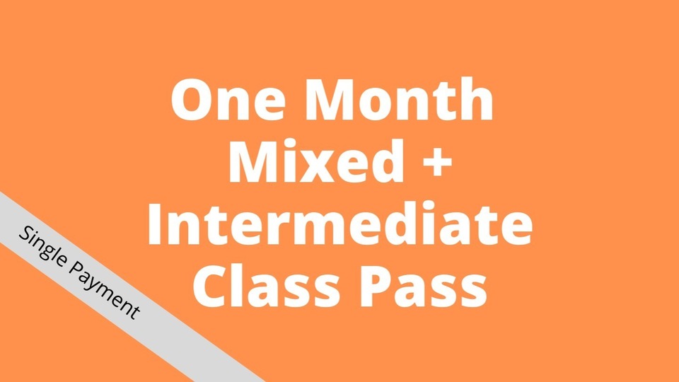 Mixed + Intermediate One Month Class Pass