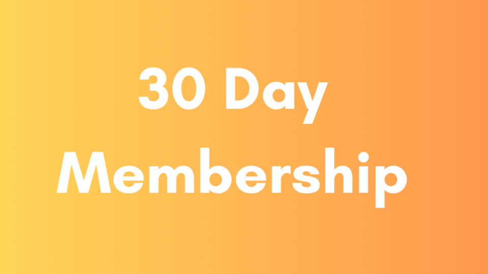 30 Day Membership