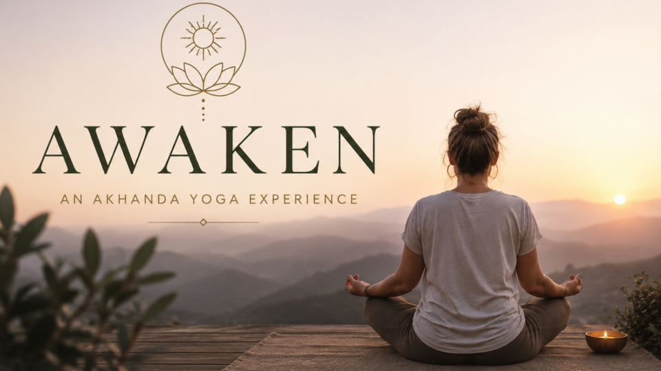 Awaken - An Akhanda Yoga Experience