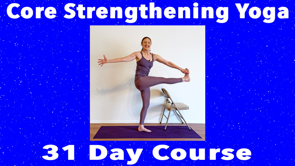 Core Strengthening Yoga: 31-Day Course