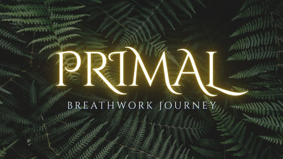 PRIMAL - Breathwork Journey