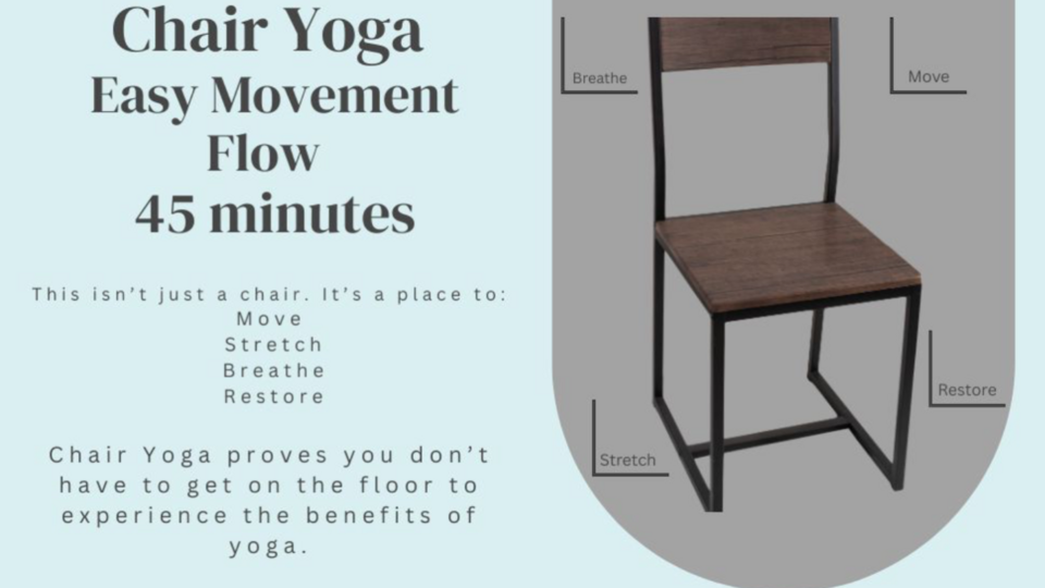 FREE INTRO to NEW CLASS : Chair Yoga Easy Movement flow- 45 minute class