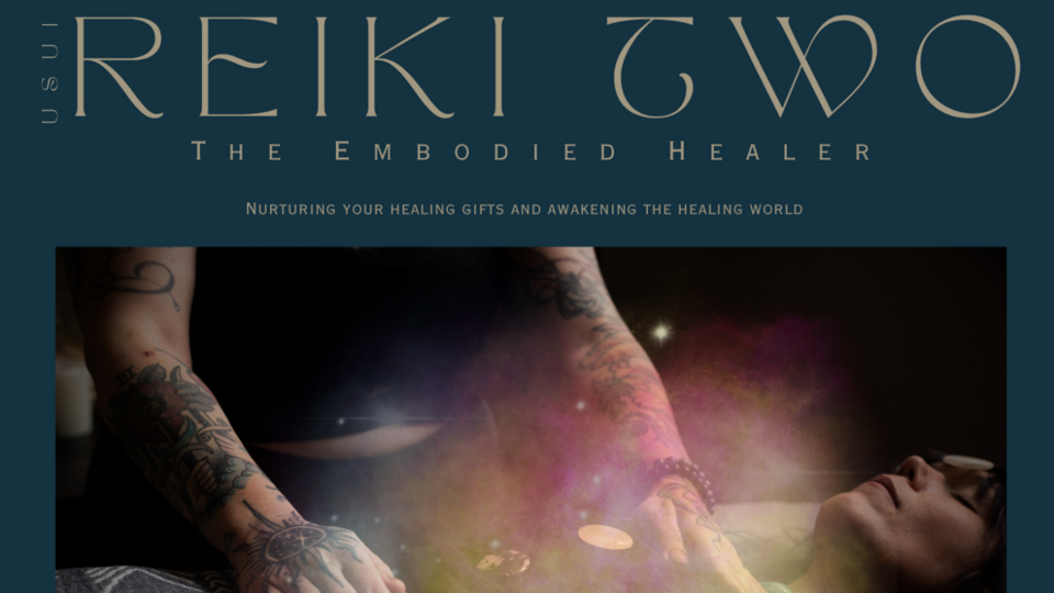 Usui Reiki Two: The Embodied Healer