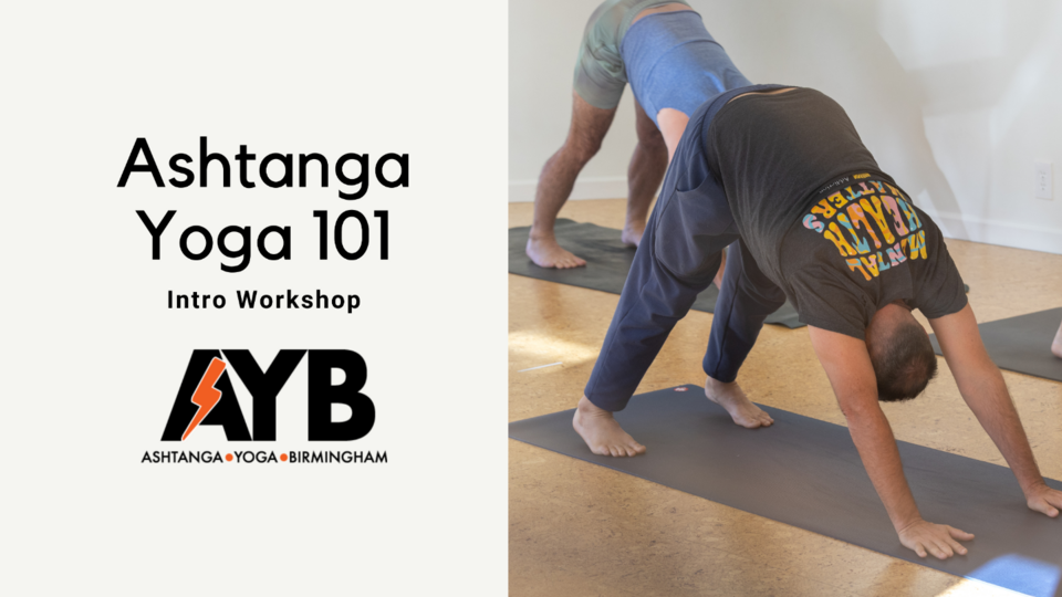 Ashtanga Yoga 101: Build Your Foundation