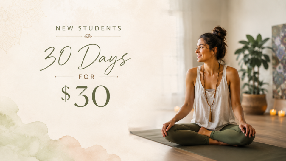 New Yoga Student - 30 Days for $30