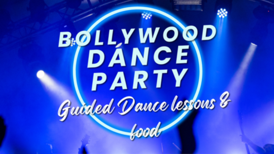 Bollywood Dance Party & Indian Cuisine