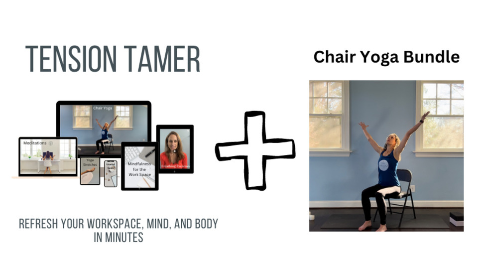 Tension Tamer + Chair Yoga Bundle