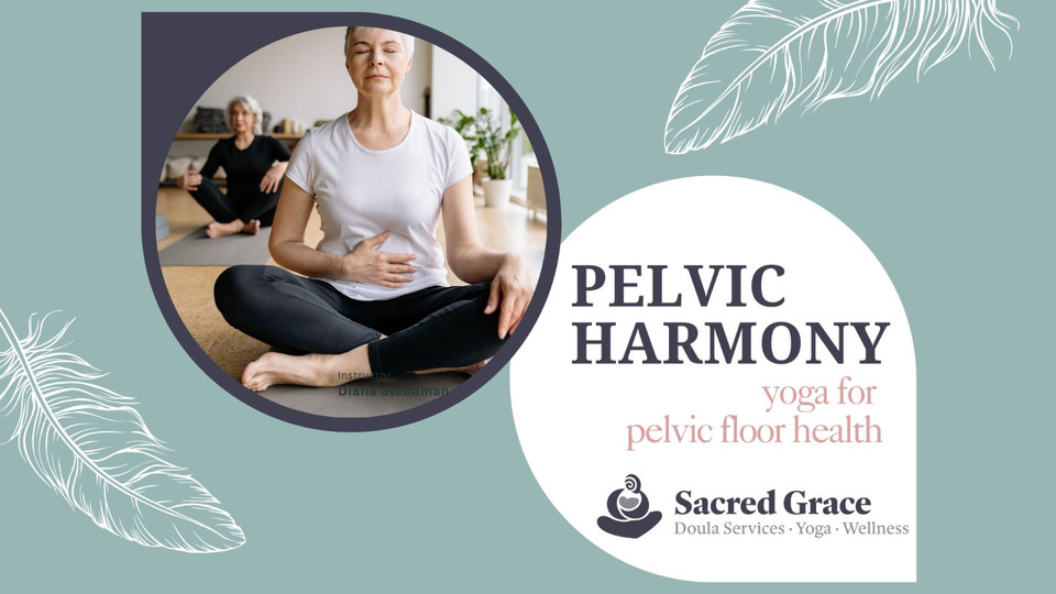Pelvic Harmony: Yoga for pelvic floor health