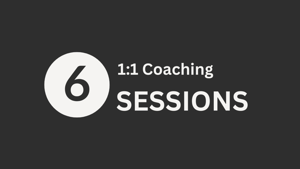 1:1 Coaching Package – 6 Sessions