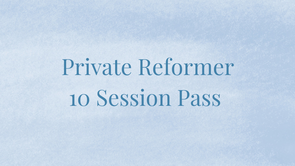 Private Reformer Session - 10 Session Pass
