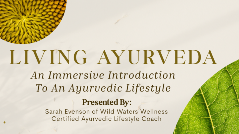 Jenstar Movement Studio Ayurveda 101 : Living Ayurveda